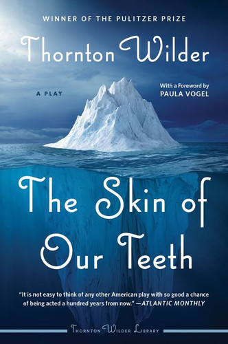The Skin of Our Teeth (A Play) - 9780062975782 by Thornton Wilder