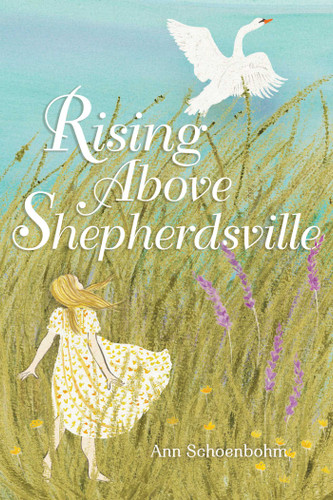 Rising Above Shepherdsville by Ann Schoenbohm, 9781481452830