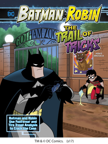 The Trail of Tricks (Batman & Robin Use Footwear and Tire Tread Analysis to Crack the Case) by Steve Korté, Dario Brizuela, 9781515768579