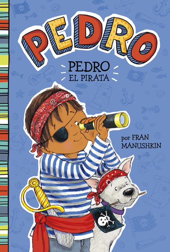 Pedro el pirata (Pirate Pedro) (Spanish Edition) - 9781515825227 by Tammie Lyon, Fran Manushkin, Trusted Translations, 9781515825227