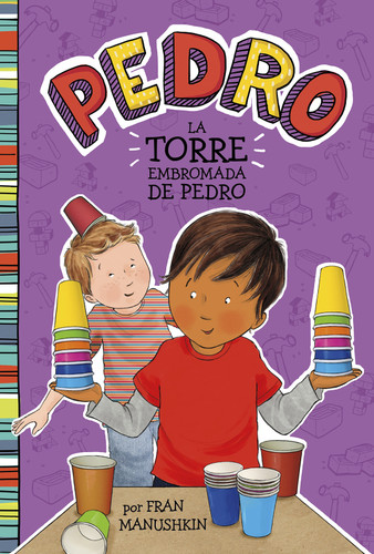 La torre embromada de Pedro (Pedro's Tricky Tower) (Spanish Edition) - 9781515825210 by Tammie Lyon, Fran Manushkin, Trusted Translations, 9781515825210