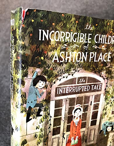 The Incorrigible Children of Ashton Place: Book IV (The Interrupted Tale) by Maryrose Wood, Eliza Wheeler, 9780061791222