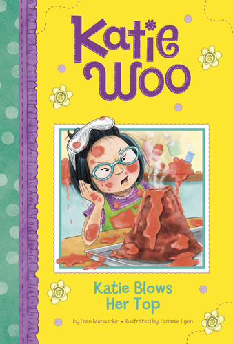 Katie Blows Her Top - 9781515822677 by Fran Manushkin, Tammie Lyon, 9781515822677