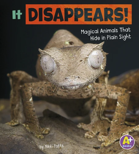 It Disappears! (Magical Animals That Hide in Plain Sight) - 9781515794691 by Nikki Potts, 9781515794691