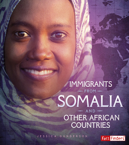 Immigrants from Somalia and Other African Countries by Jessica Gunderson, 9781543513813