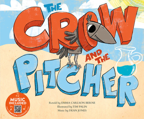 The Crow and the Pitcher - 9781684103669 by Emma Bernay, Emma Carlson Berne, Tim Palin, Dean Jones, 9781684103669