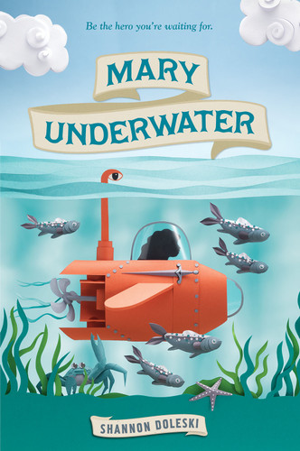 Mary Underwater (A Novel) by Shannon Doleski, 9781419740800