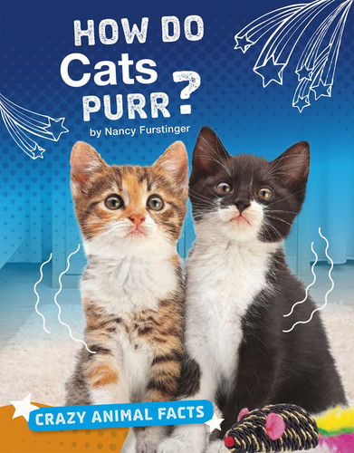 How Do Cats Purr? by Nancy Furstinger, 9781543541205