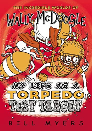 My Life as a Torpedo Test Target - 9780785232452 by Bill Myers