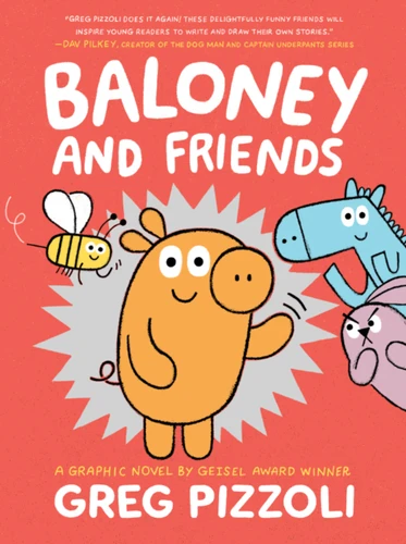 Baloney and Friends by Greg Pizzoli, Greg Pizzoli, 9781368054546