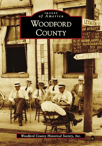 Woodford County by Woodford County Historical Society, Inc., 9781467104395