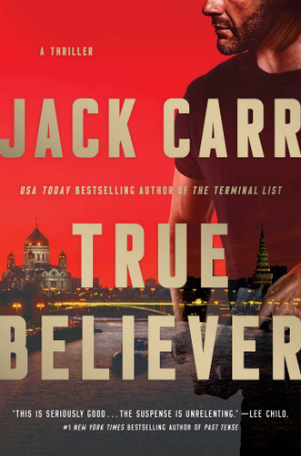 True Believer (A Terminal List Thriller) by Jack Carr, 9781501180842