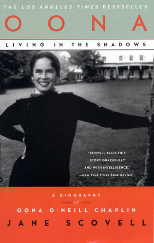 Oona Living in the Shadows (A Biography of Oona O'Neill Chaplin) by Jane Scovell, 9780446675413