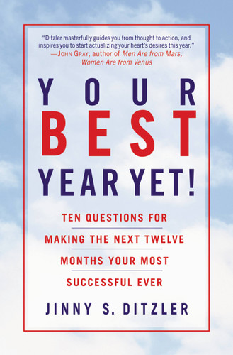 Your Best Year Yet! (Ten Questions for Making the Next Twelve Months Your Most Successful Ever) by Jinny S. Ditzler, 9780446675475