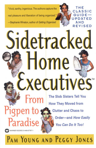 Sidetracked Home Executives(TM) (From Pigpen to Paradise) by Pam Young, Peggy Jones, 9780446677677