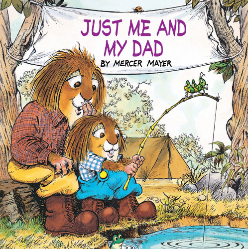 Just Me and My Dad (Little Critter) (An Inspirational Gift Book) by Mercer Mayer, Mercer Mayer, 9780307118394
