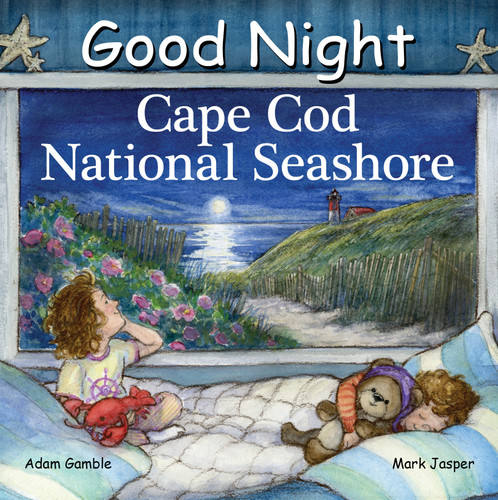 Good Night Cape Cod National Seashore by Adam Gamble, Mark Jasper, Katherine Blackmore, 9781602197930