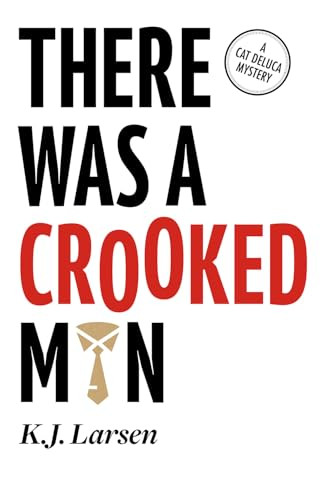 There Was a Crooked Man by K.J. Larsen, 9781464205897