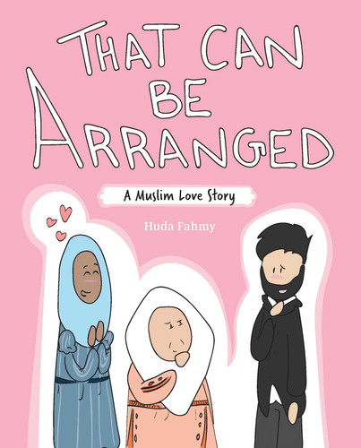 That Can Be Arranged (A Muslim Love Story) by Huda Fahmy, 9781524856229