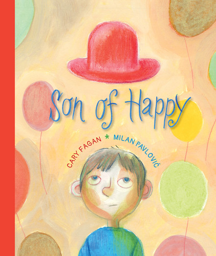 Son of Happy by Cary Fagan, Milan Pavlović, 9781773061788