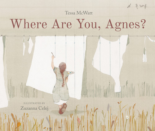 Where Are You, Agnes? by Tessa McWatt, Zuzanna Celej, 9781773061405
