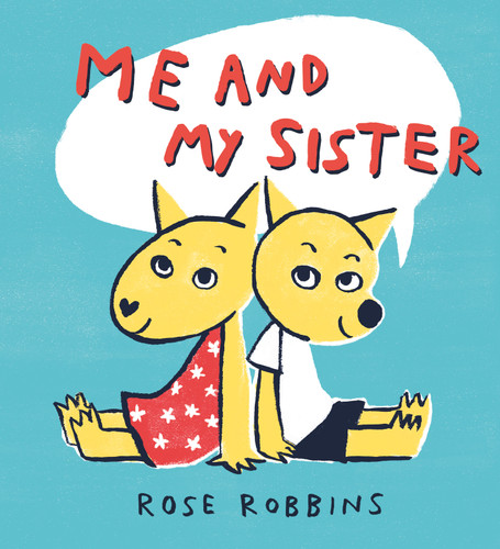 Me and My Sister by Rose Robbins, 9780802855428