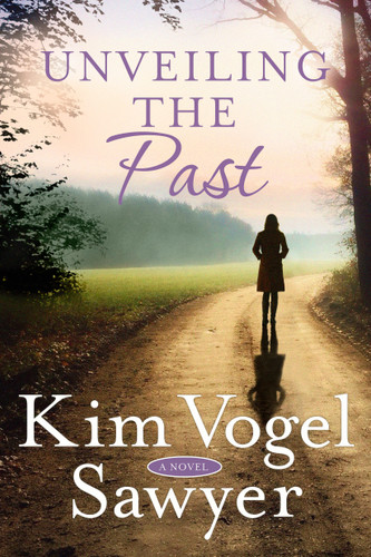 Unveiling the Past (A Novel) by Kim Vogel Sawyer, 9780525653660