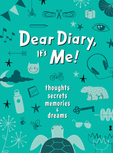 Dear Diary, It's Me! (Thoughts, Memories, Secrets & Dreams) by Cristina Petit, Francesco Fagnani, Mirta Cimmino, 9781580899499