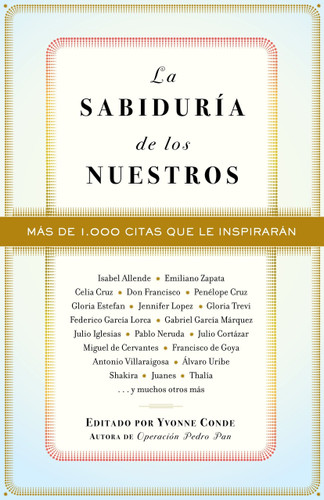 La sabiduría de los nuestros / The Wisdom of Our People (Spanish Edition) by Yvonne Conde, 9780307274878