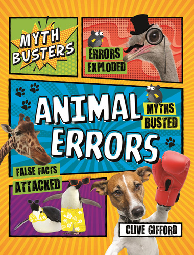 Mythbusters: Animal Errors by Clive Gifford, 9780753476437