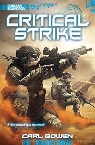 Shadow Squadron: Critical Strike by Carl Bowen, Wilson Tortosa, Benny Fuentes, 9781623701093