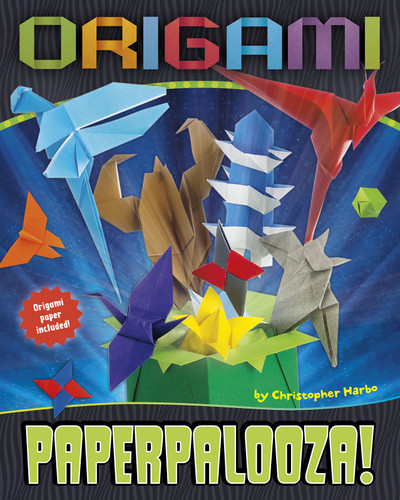 Origami Paperpalooza! by Christopher Harbo, 9781623702274