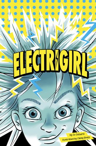 Electrigirl - 9781496556547 by Jo Cotterill, Cathy Brett, 9781496556547