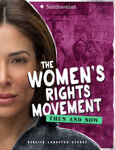 The Women's Rights Movement (Then and Now) - 9781543503906 by Rebecca Langston-George, 9781543503906