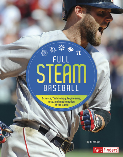 Full STEAM Baseball (Science, Technology, Engineering, Arts, and Mathematics of the Game) - 9781543530421 by N. Helget, 9781543530421