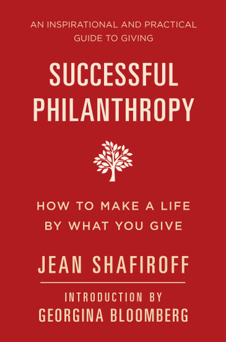 Successful Philanthropy (How to Make a Life By What You Give) - 9781578268672 by Jean Shafiroff, Georgina Bloomberg, 9781578268672