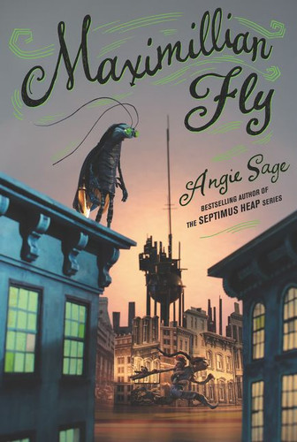 Maximillian Fly - 9780062571175 by Angie Sage