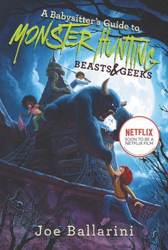 A Babysitter's Guide to Monster Hunting #2: Beasts & Geeks - 9780062437884 by Joe Ballarini, Vivienne To, 9780062437884
