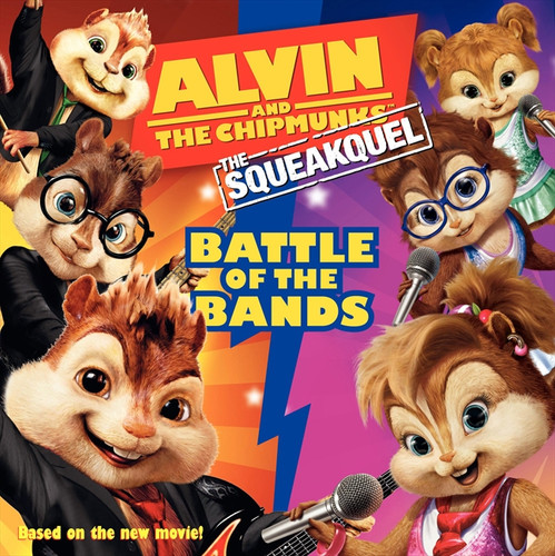 Alvin and the Chipmunks: The Squeakquel: Battle of the Bands by Annie Auerbach, 9780061845659