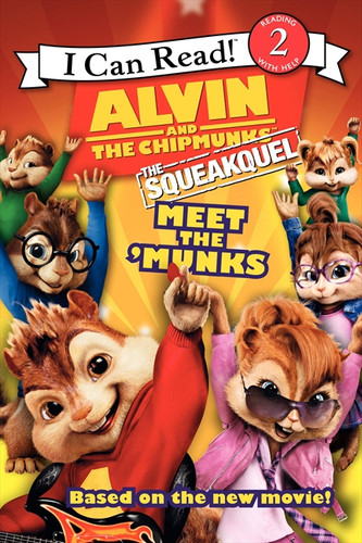 Alvin and the Chipmunks: The Squeakquel: Meet the 'Munks by Susan Hill, 9780061845666