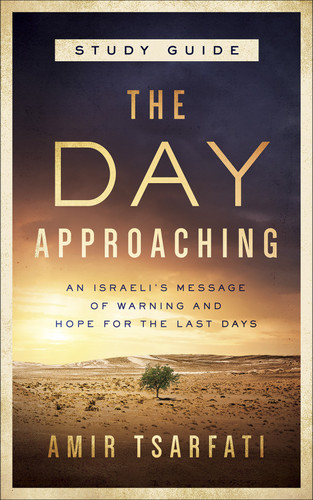 The Day Approaching Study Guide by Amir Tsarfati, 9780736981095