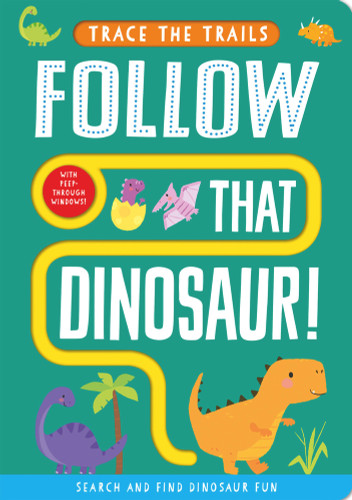 Follow That Dinosaur! by Georgie Taylor, Sam Meredith, 9781789584189
