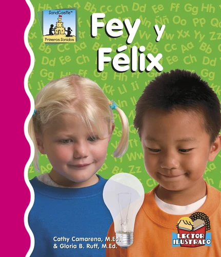 Fey Y Félix (Spanish Edition) by Cathy Camarena, M.Ed., Gloria Ruff, M.Ed., 9781496603319