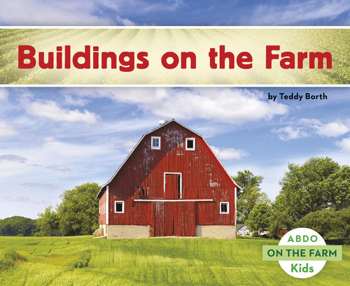Buildings on the Farm - 9781496610010 by Teddy Borth, 9781496610010