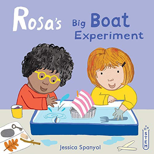 Rosa's Big Boat Experiment by Jessica Spanyol, Jessica Spanyol, 9781786283634 Rosa's Big Boat Experiment by Jessica Spanyol, Jessica Spanyol, 9781786283634
