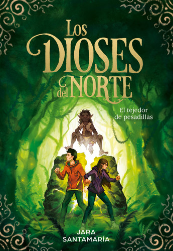 Los dioses del Norte: El tejedor de pesadillas / The Gods of the North: The Nightmare Weaver (Spanish Edition) by Jara Santamaría, 9788417736323