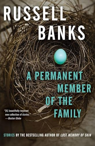 A Permanent Member of the Family by Russell Banks, 9780061857669