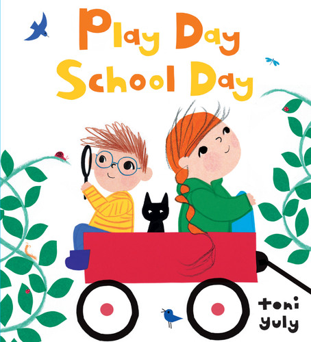 Play Day School Day by Toni Yuly, Toni Yuly, 9781536202830