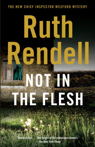 Not in the Flesh by Ruth Rendell, 9780307388780