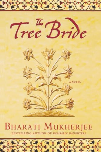 The Tree Bride (A Novel) by Bharati Mukherjee, 9780786888665